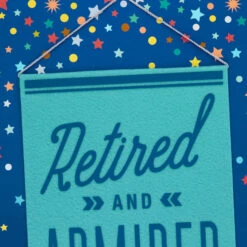 Hallmark 16" Retired And Admired Jumbo Retirement Card With Banner -Hallmark Gift Shop Retired Admired Retirement Card 1299CBG3022 04